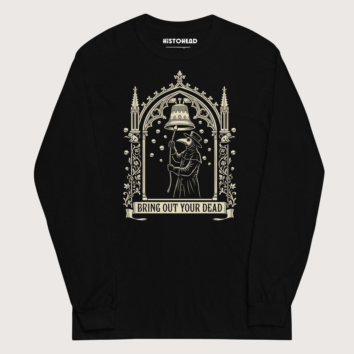 Black Bring Out Your Dead - Long Sleeve - history buff gift by HistoHead