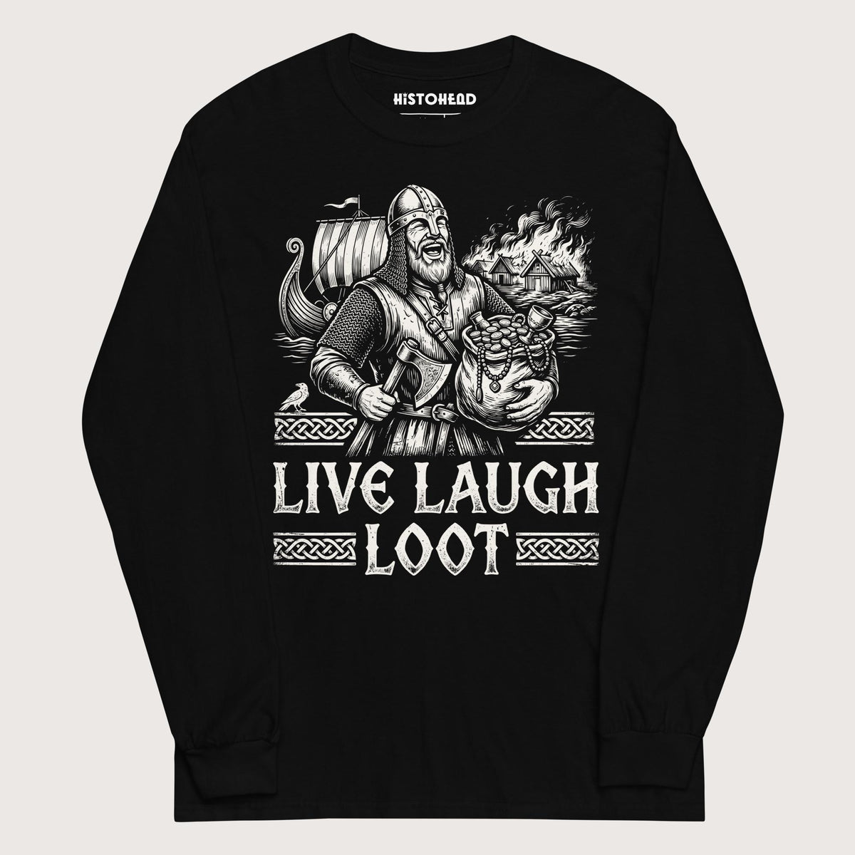 Black Live Laugh Loot - Long Sleeve - history buff gift by HistoHead