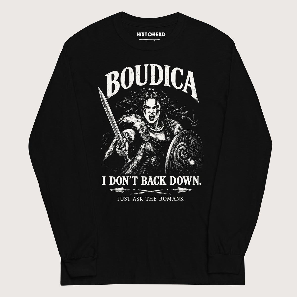 Black Boudica I Don't Back Down - Long Sleeve - history buff gift by HistoHead