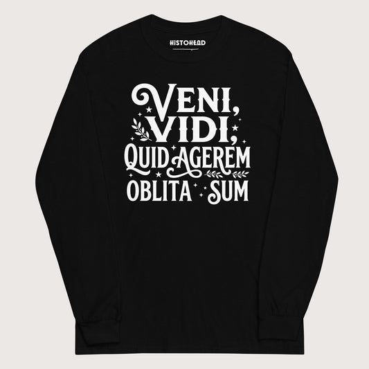 Black Latin I Came I Saw I Forgot I Was Doing (Feminine Version) - Long Sleeve - history buff gift by HistoHead