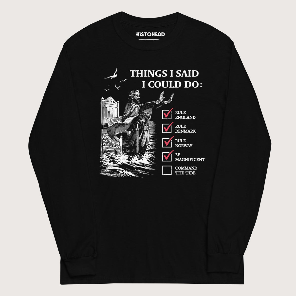 Black Cnut the Great Commanding the Tide - Long Sleeve - history buff gift by HistoHead