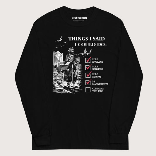 Black Cnut the Great Commanding the Tide - Long Sleeve - history buff gift by HistoHead
