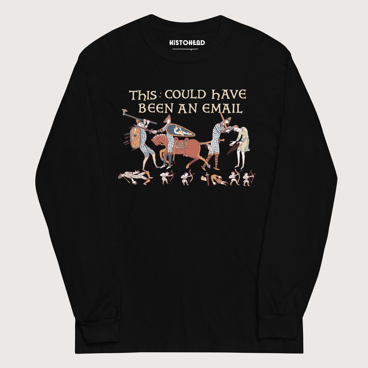 Black Bayeux Tapestry This Could Have Been an Email - Long Sleeve - history buff gift by HistoHead