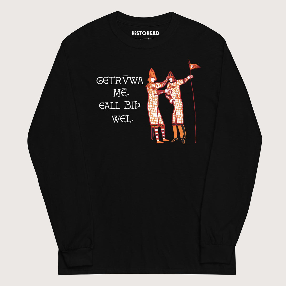 Black Bayeux Tapestry Trust Me Everything Will Be Fine Old English - Long Sleeve - history buff gift by HistoHead