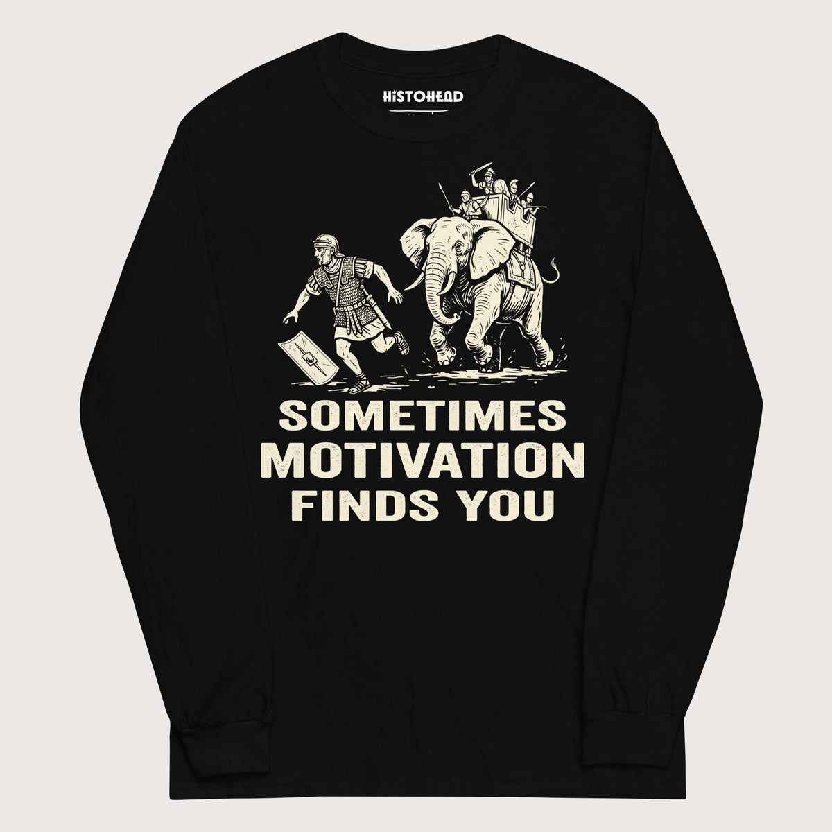 Black Motivation Finds You War Elephant Edition - Long Sleeve - history buff gift by HistoHead