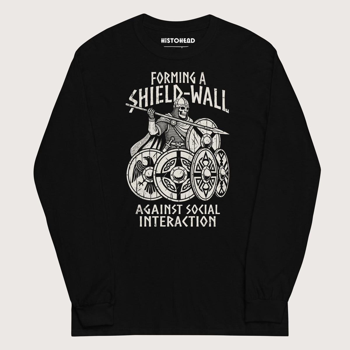 Black Shieldwall Against Social Interaction - Long Sleeve - history buff gift by HistoHead