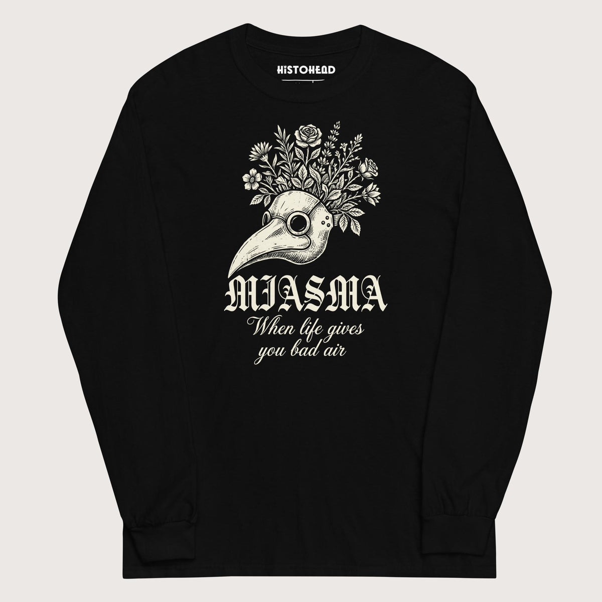 Black Miasma When Life Gives You Bad Air - Long Sleeve - history buff gift by HistoHead