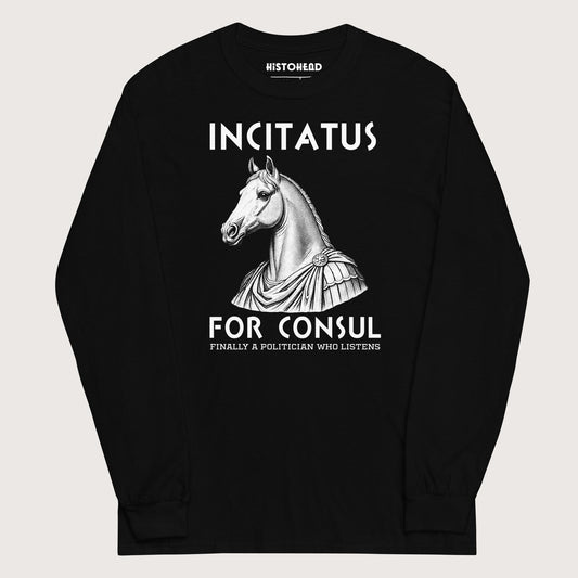 Black Incitatus For Consul - Long Sleeve - history buff gift by HistoHead