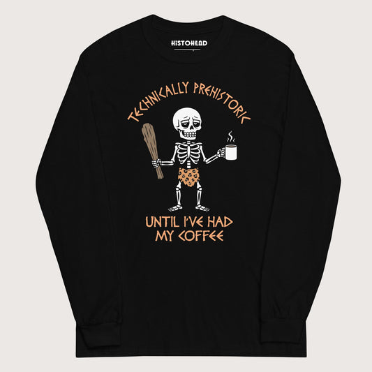 Black Until I've Had My Coffee - Long Sleeve - history buff gift by HistoHead