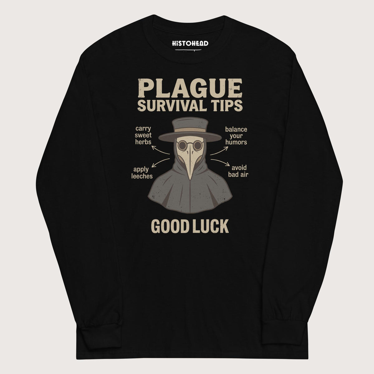 Black Plague Survival Tips - Long Sleeve - history buff gift by HistoHead
