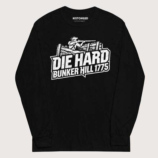 Black Die Hard Bunker Hill 1775 - Long Sleeve - history buff gift by HistoHead