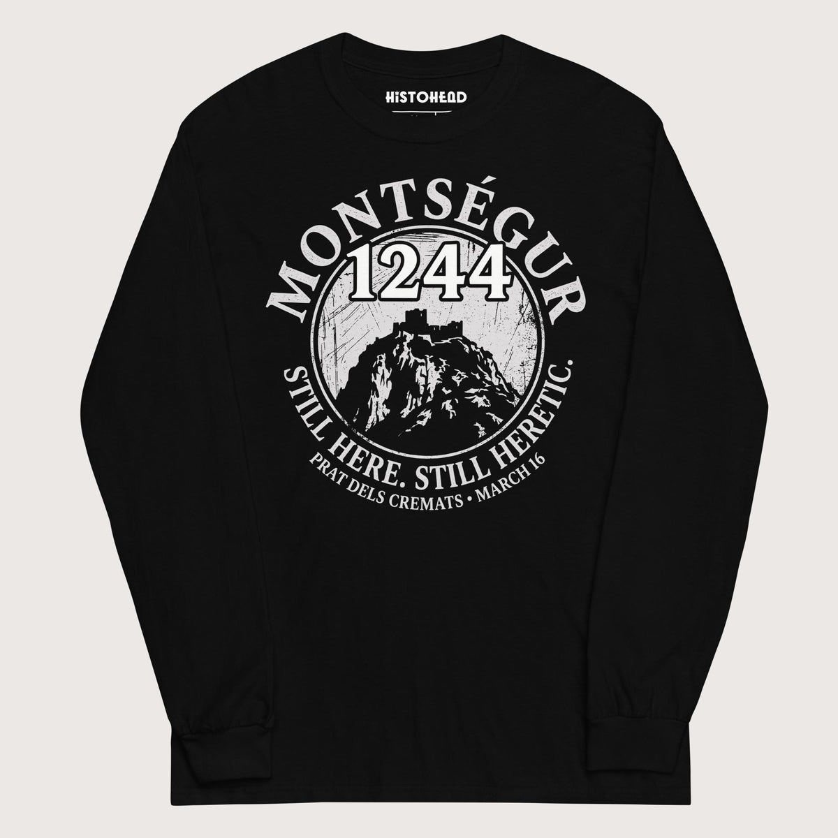Black Montségur 1244 Still Here Still Heretic - Long Sleeve - history buff gift by HistoHead