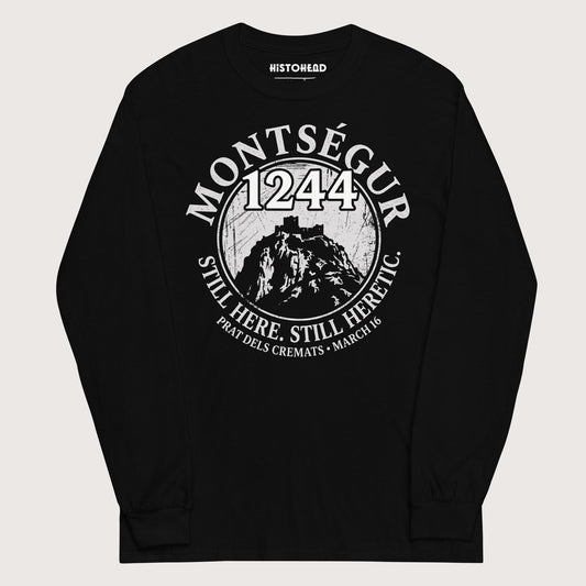 Black Montségur 1244 Still Here Still Heretic - Long Sleeve - history buff gift by HistoHead