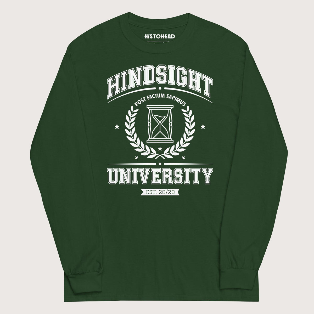Forest Green Hindsight University - Long Sleeve - history buff gift by HistoHead