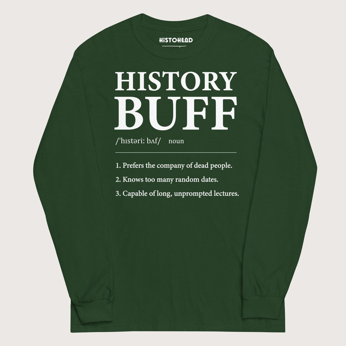 Forest Green History Buff Definition - Long Sleeve - history buff gift by HistoHead