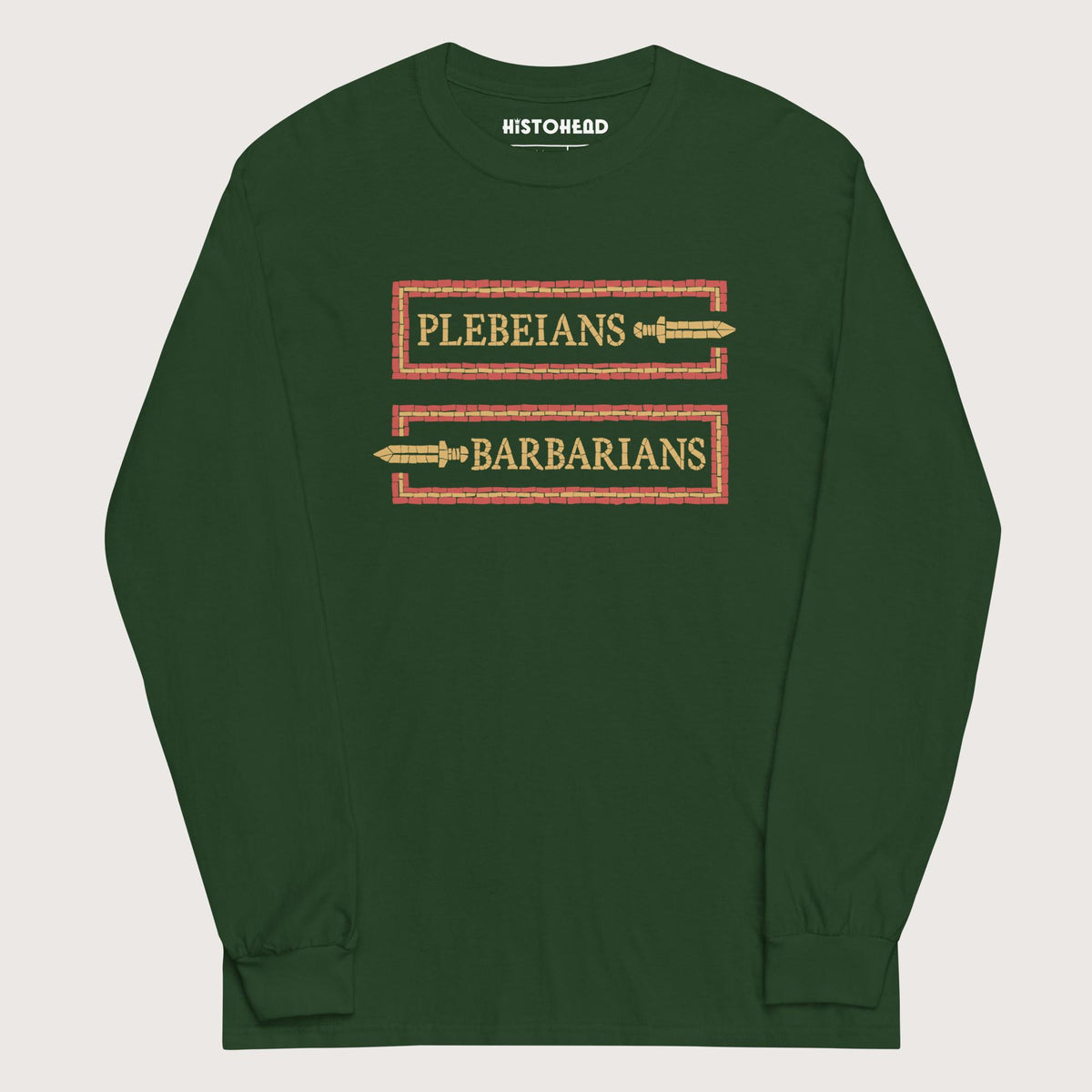 Forest Green Mosaic Plebeians or Barbarians - Long Sleeve - history buff gift by HistoHead
