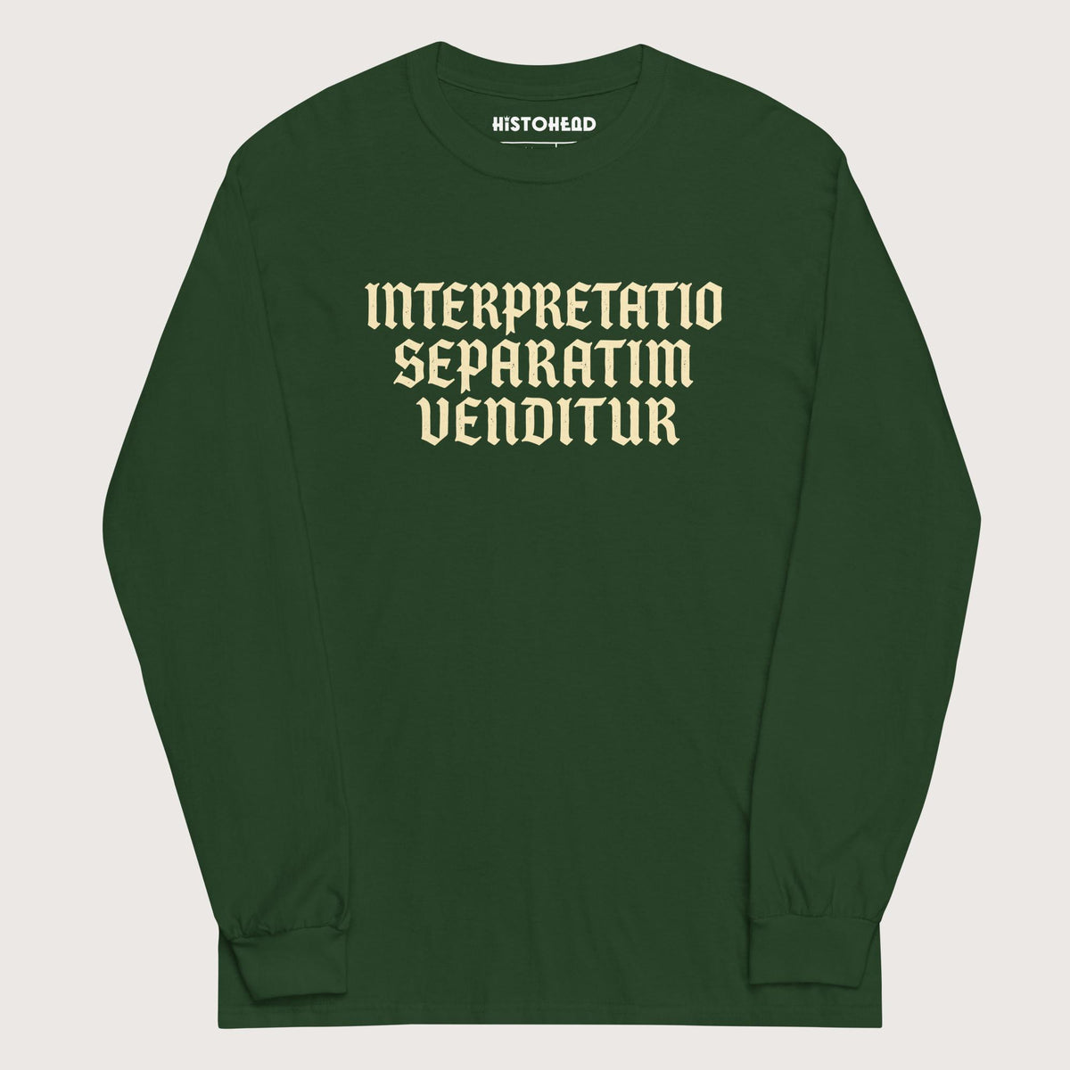 Forest Green Translation Sold Separately in Latin - Long Sleeve - history buff gift by HistoHead