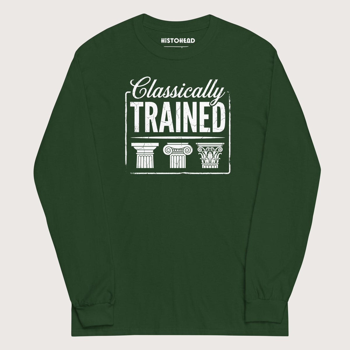 Forest Green Classically Trained - Long Sleeve - history buff gift by HistoHead