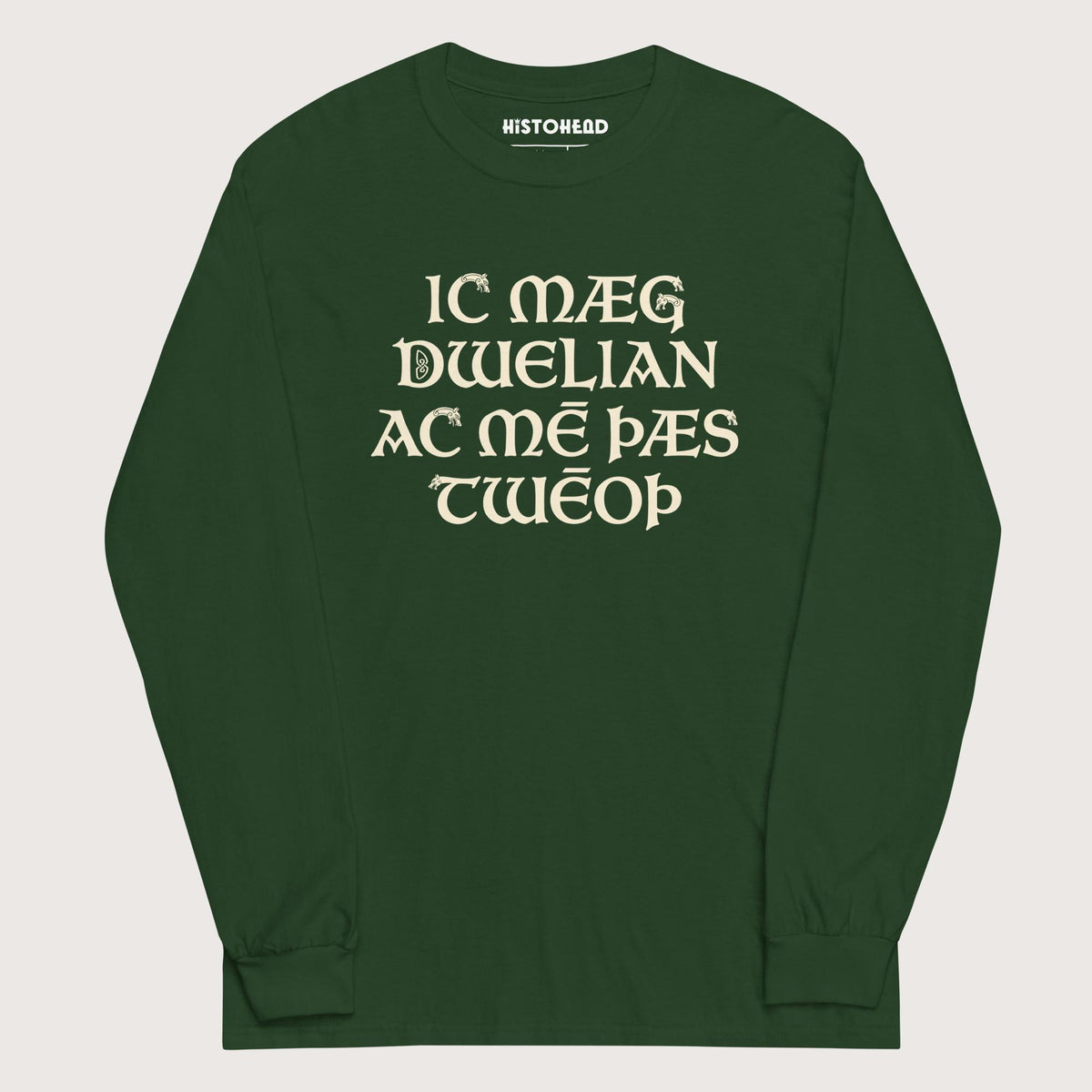 Forest Green I May Be Wrong But I Doubt It in Old English - Long Sleeve - history buff gift by HistoHead