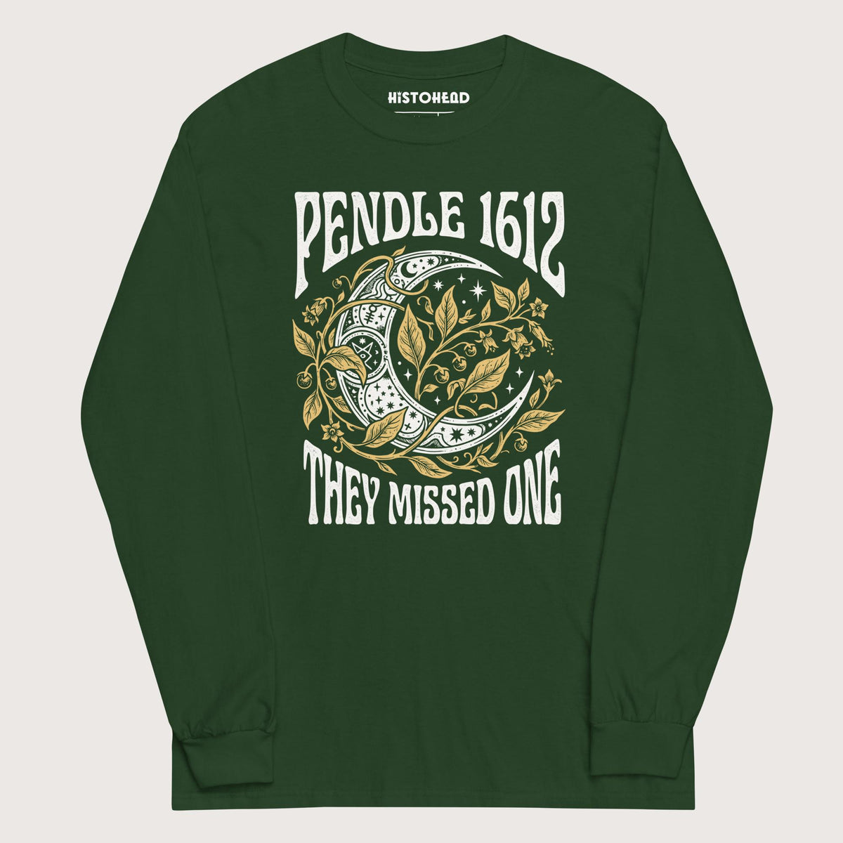 Forest Green Pendle Witch Trials They Missed One - Long Sleeve - history buff gift by HistoHead