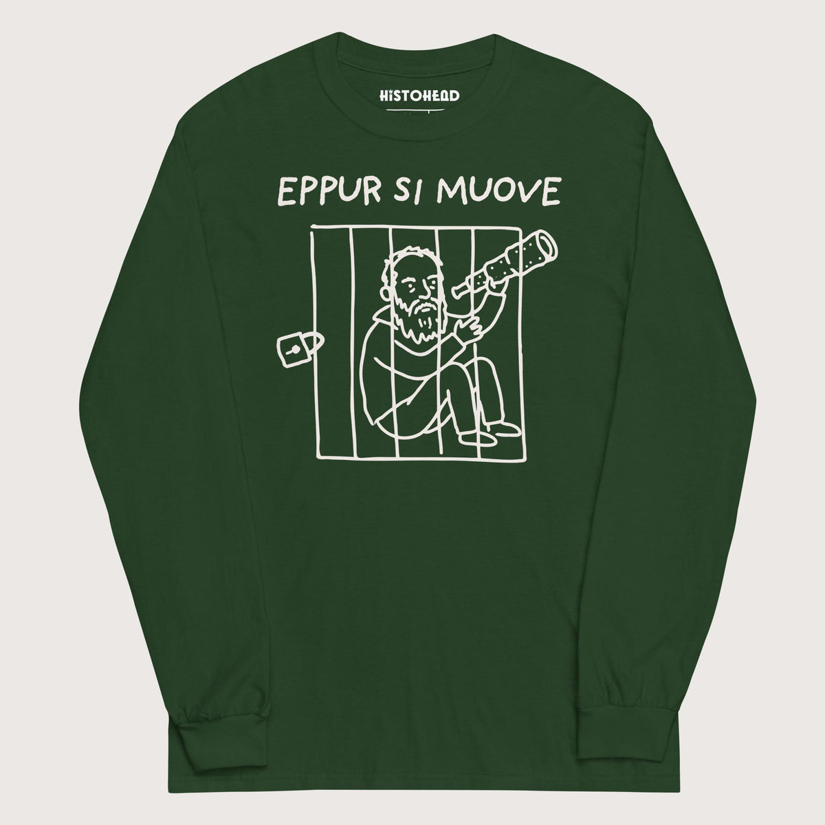 Forest Green Galileo Galilei And Yet It Moves - Long Sleeve - history buff gift by HistoHead
