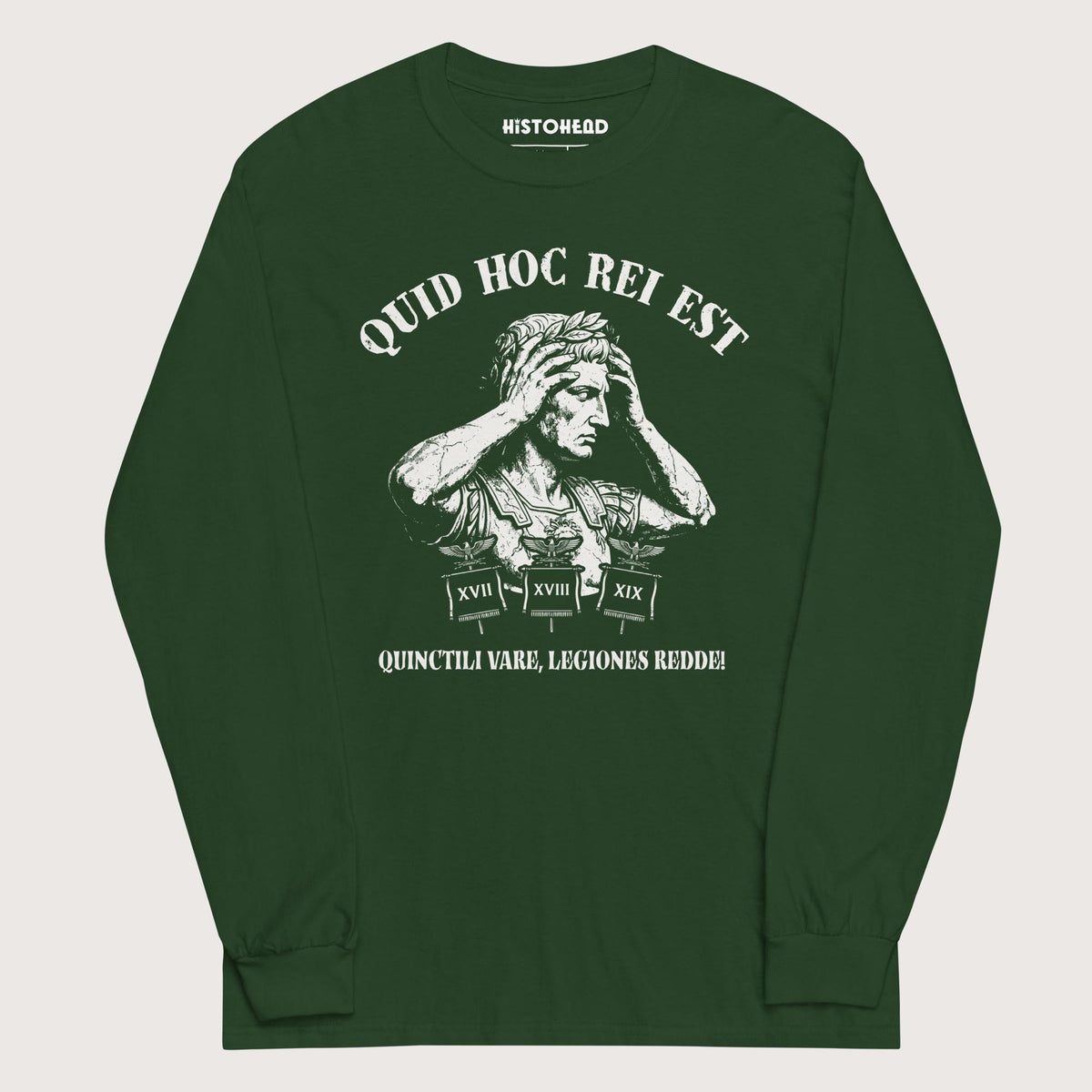 Forest Green Augustus What the Hell Is This Latin - Long Sleeve - history buff gift by HistoHead