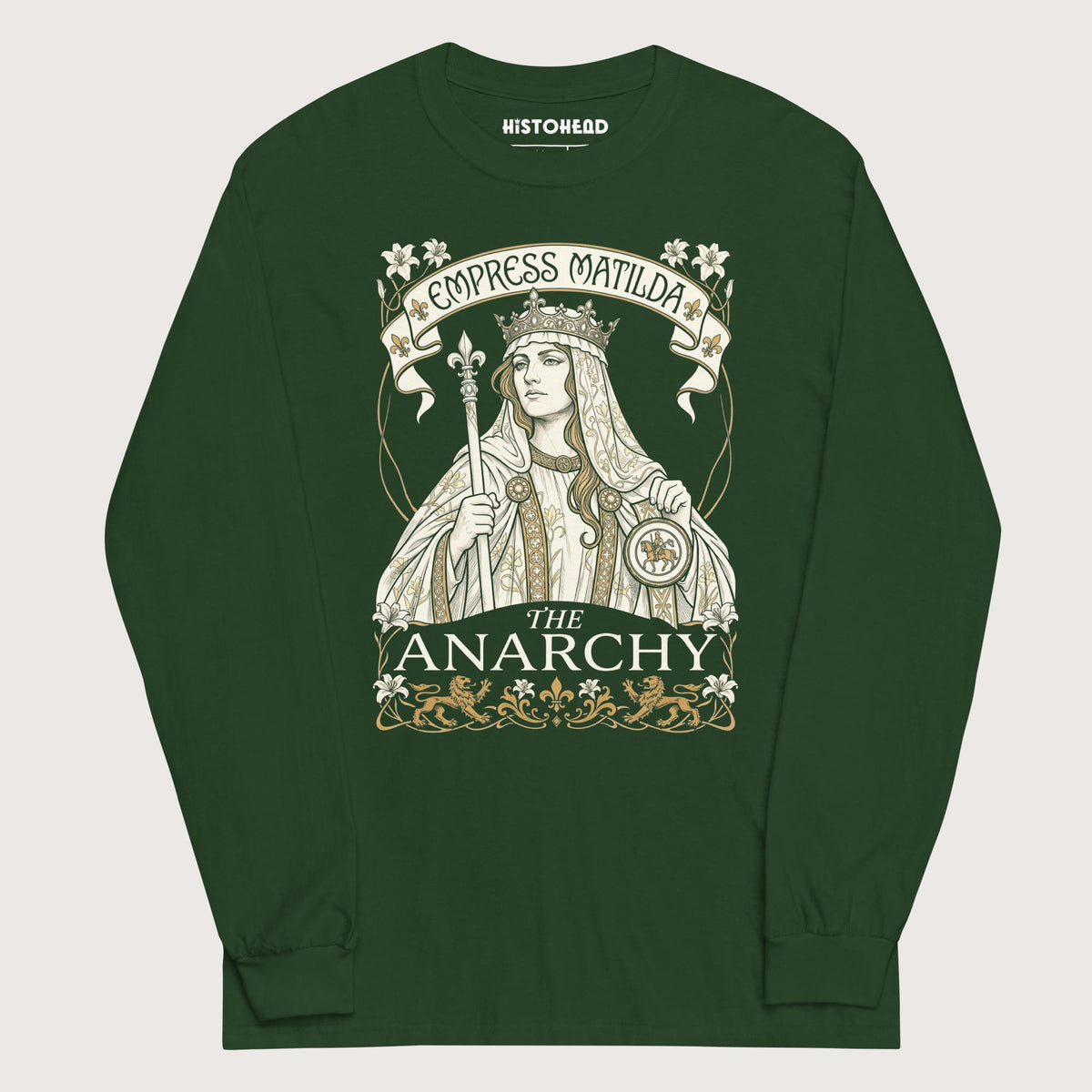 Forest Green Empress Matilda The Anarchy - Long Sleeve - history buff gift by HistoHead