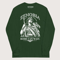 Forest Green Zenobia With All Due Respect Rome Can Wait - Long Sleeve - history buff gift by HistoHead