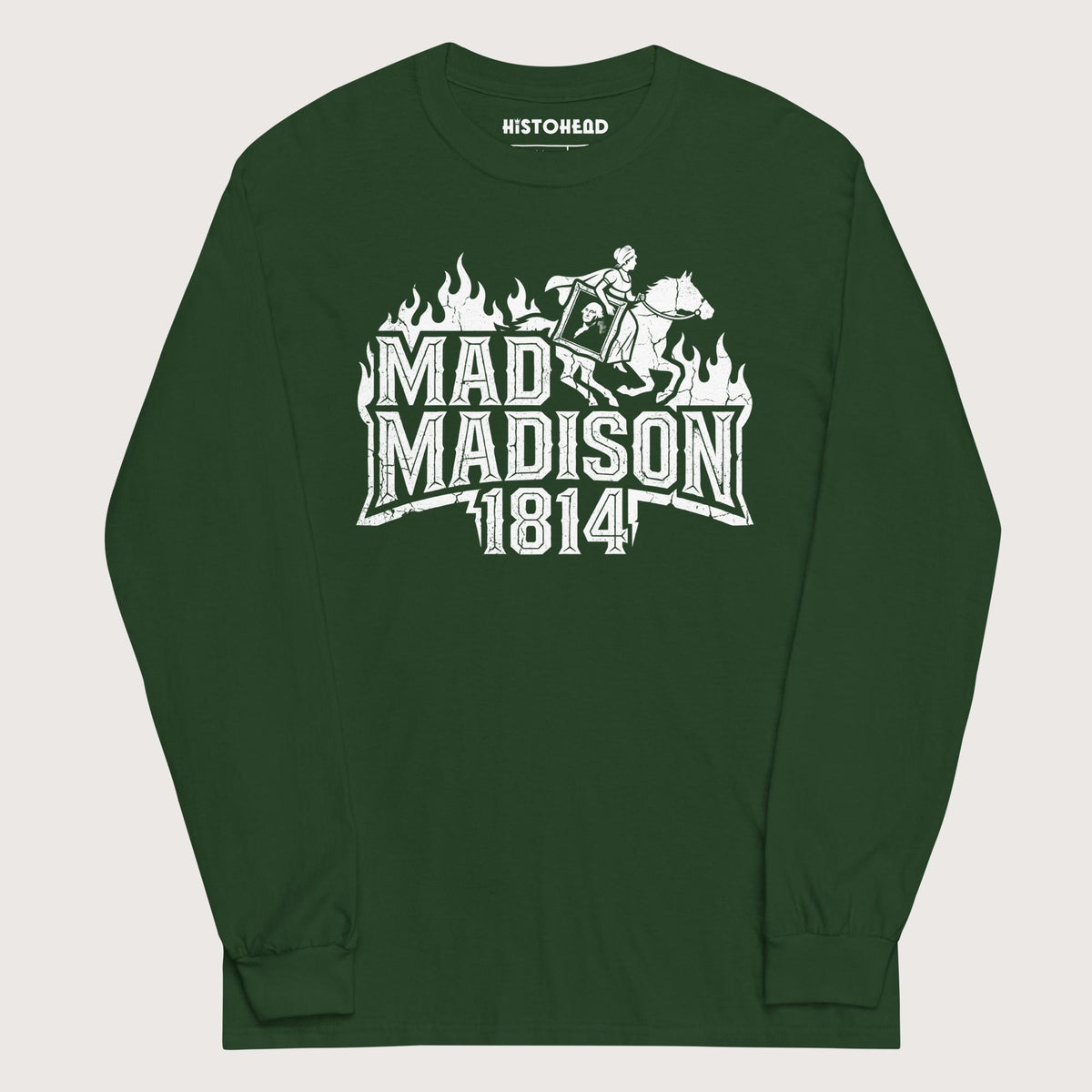 Forest Green Mad Madison - Long Sleeve - history buff gift by HistoHead