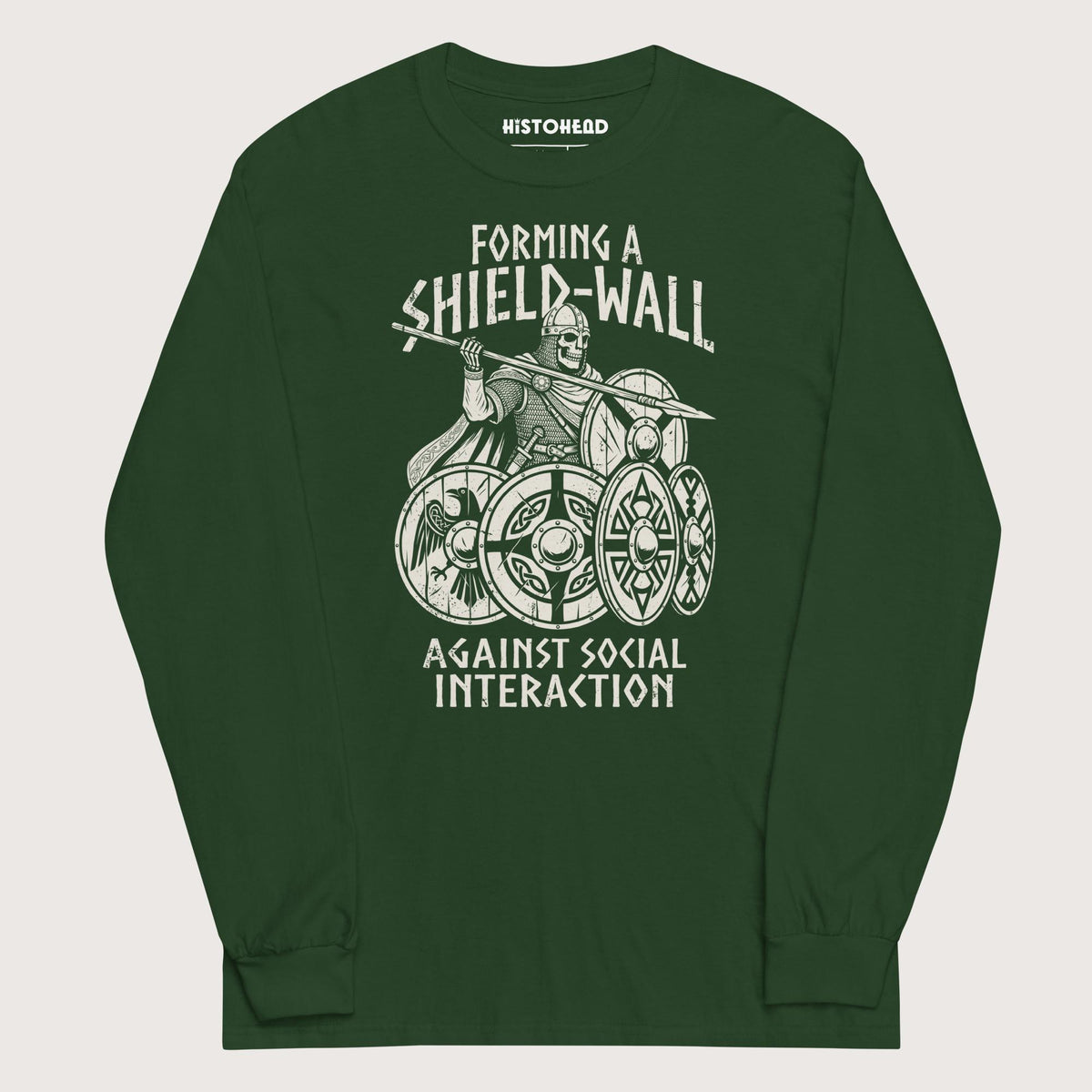 Forest Green Shieldwall Against Social Interaction - Long Sleeve - history buff gift by HistoHead