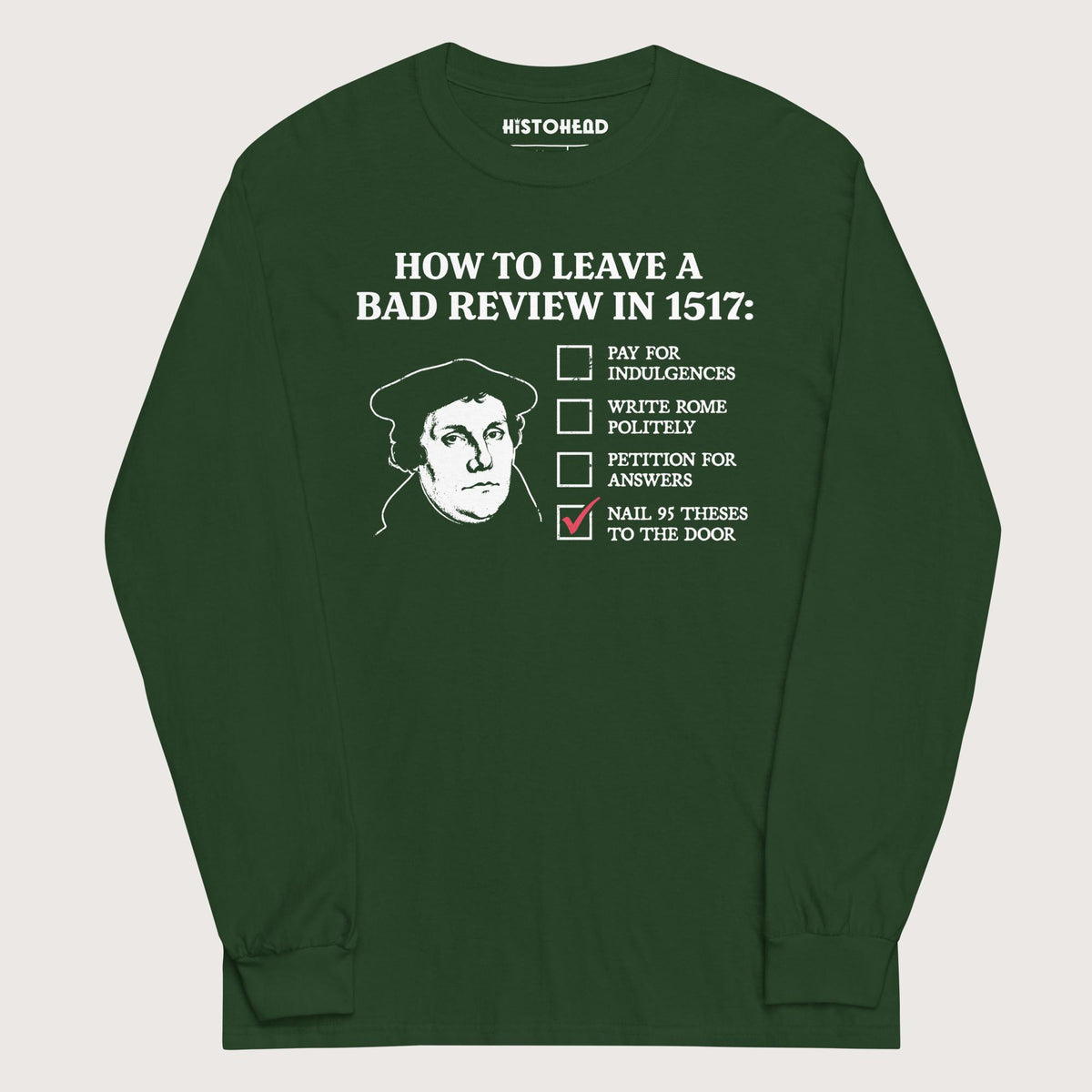 Forest Green Martin Luther's Conflict Resolution - Long Sleeve - history buff gift by HistoHead