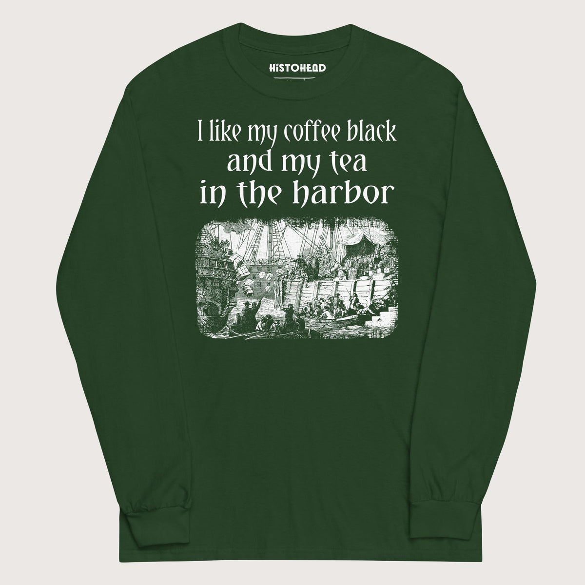 Forest Green Coffee Black Tea in the Harbor - Long Sleeve - history buff gift by HistoHead
