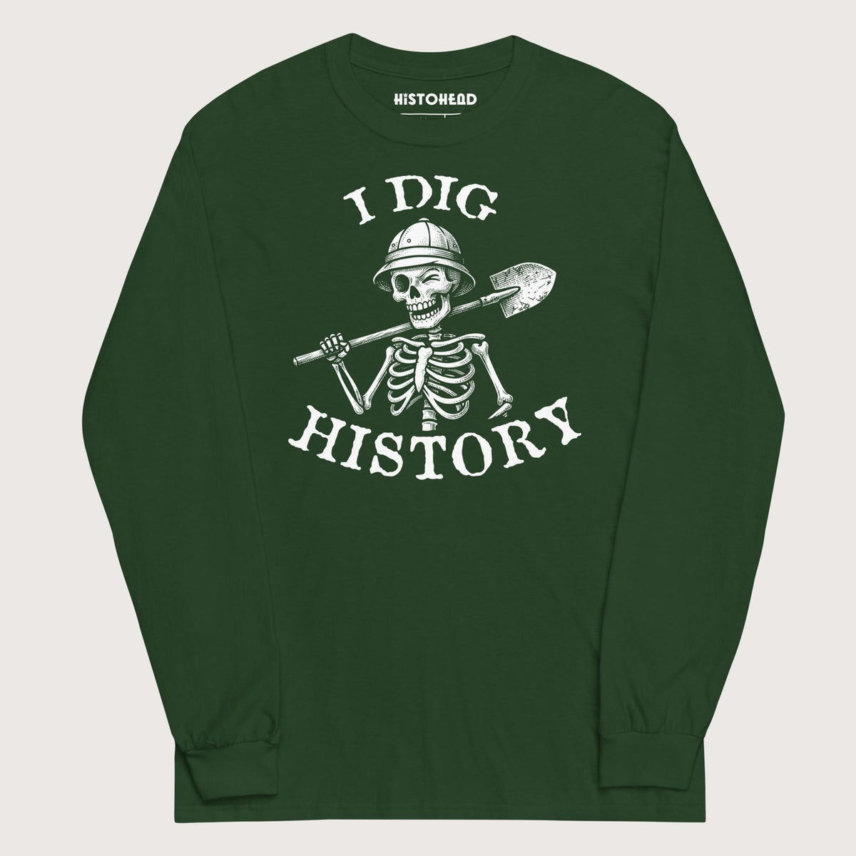 Forest Green I Dig History - Long Sleeve - history buff gift by HistoHead