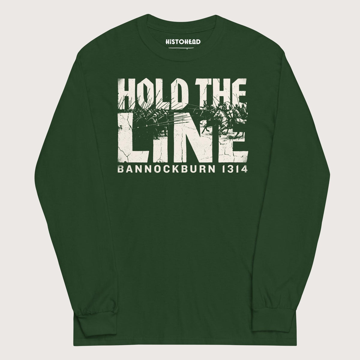 Forest Green Hold The Line Bannockburn 1314 - Long Sleeve - history buff gift by HistoHead