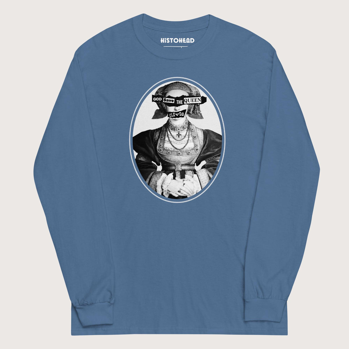 Indigo Blue God Save the Queen Anne of Cleves - Long Sleeve - history buff gift by HistoHead