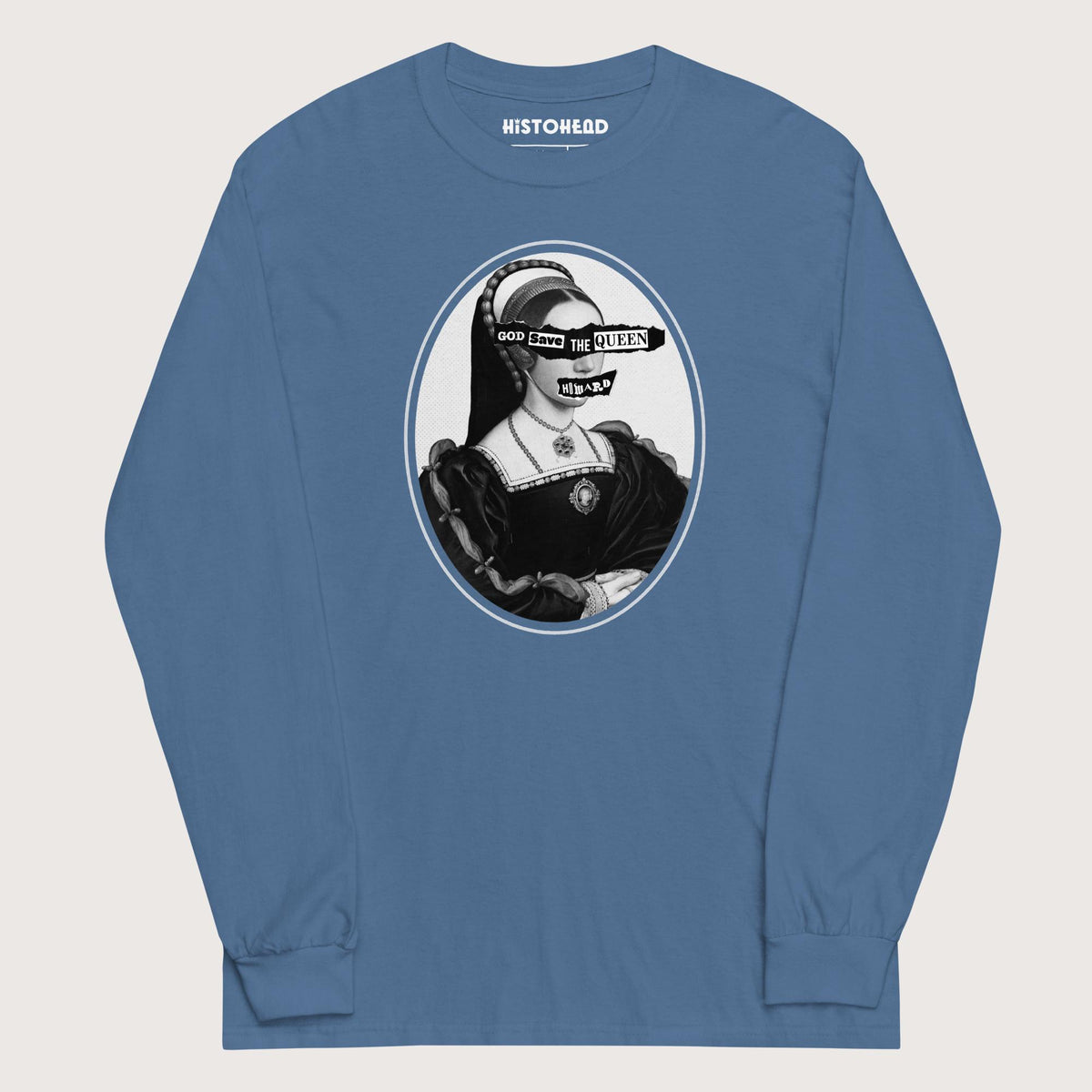 Indigo Blue God Save the Queen Catherine Howard - Long Sleeve - history buff gift by HistoHead