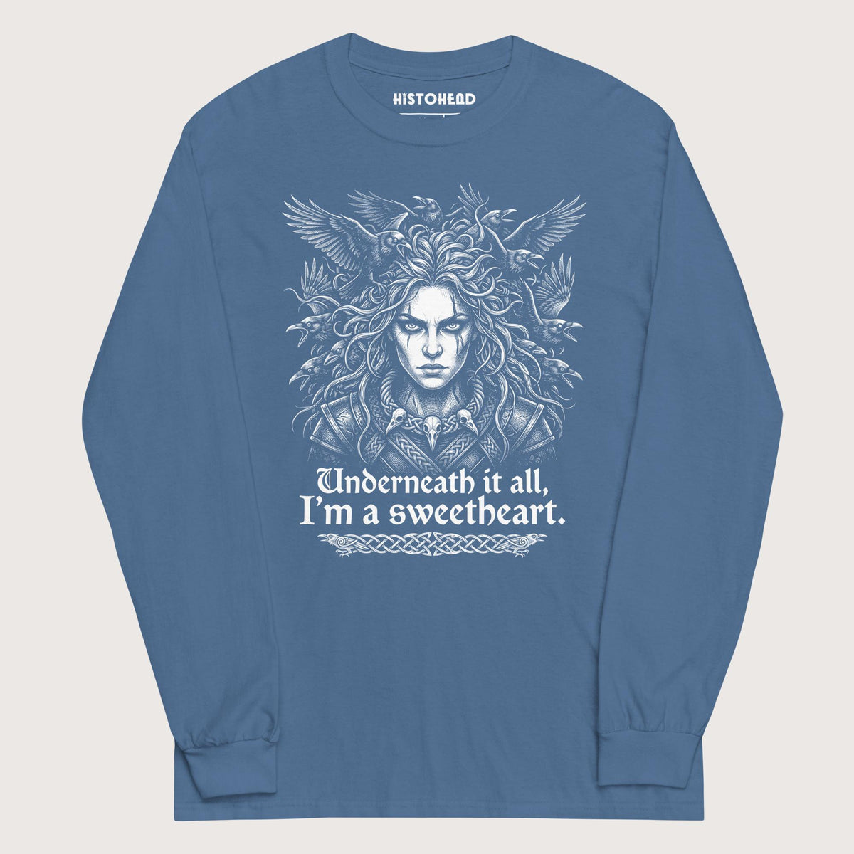 Indigo Blue The Morrigan Underneath I'm a Sweetheart - Long Sleeve - history buff gift by HistoHead