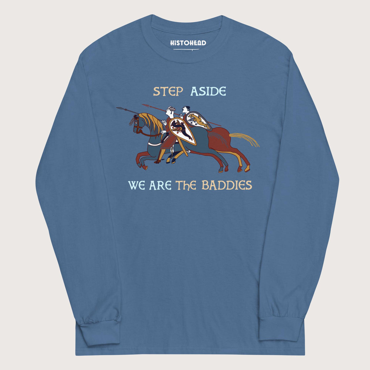 Indigo Blue Bayeux Tapestry Step Aside We Are the Baddies - Long Sleeve - history buff gift by HistoHead
