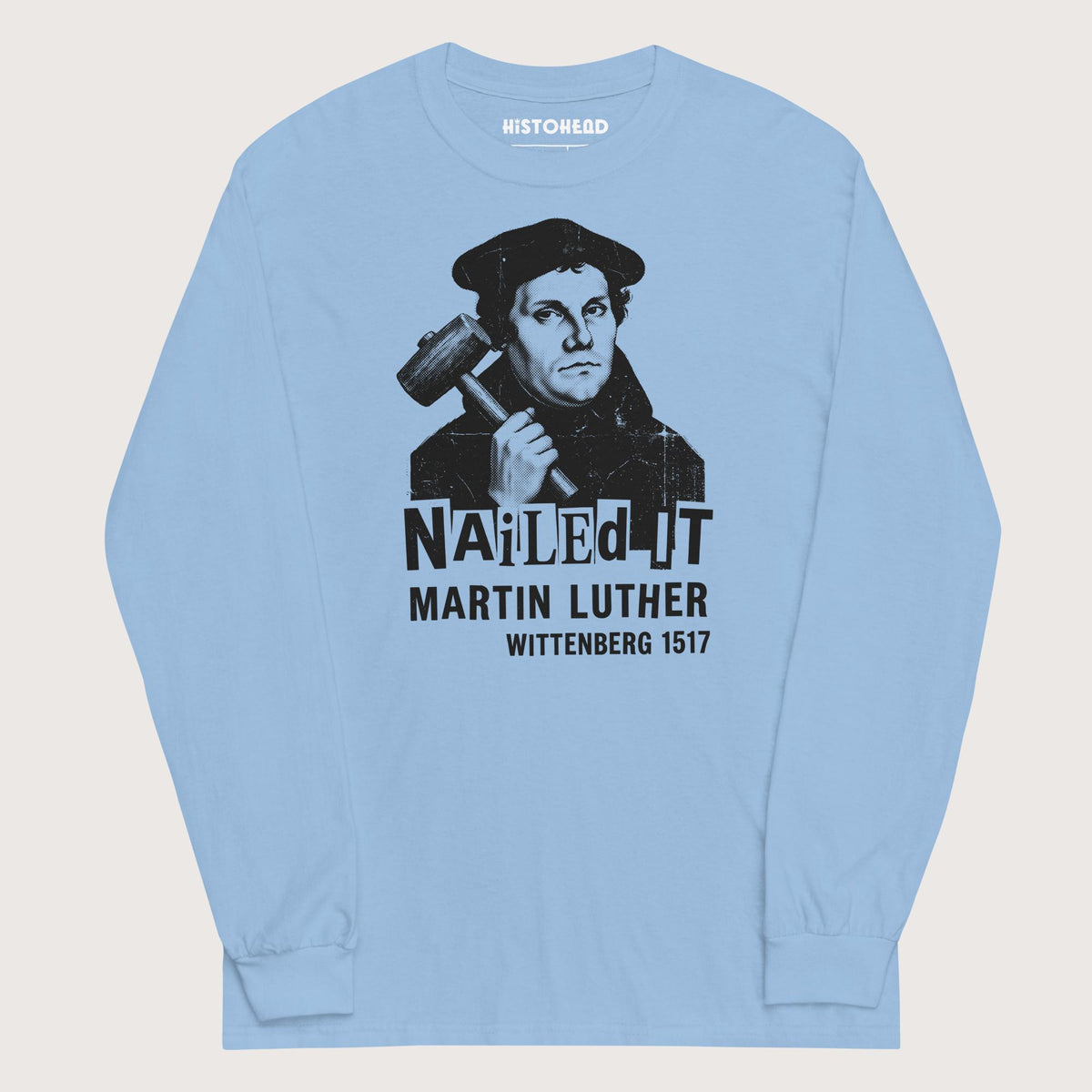 Light Blue Nailed It - Long Sleeve - history buff gift by HistoHead