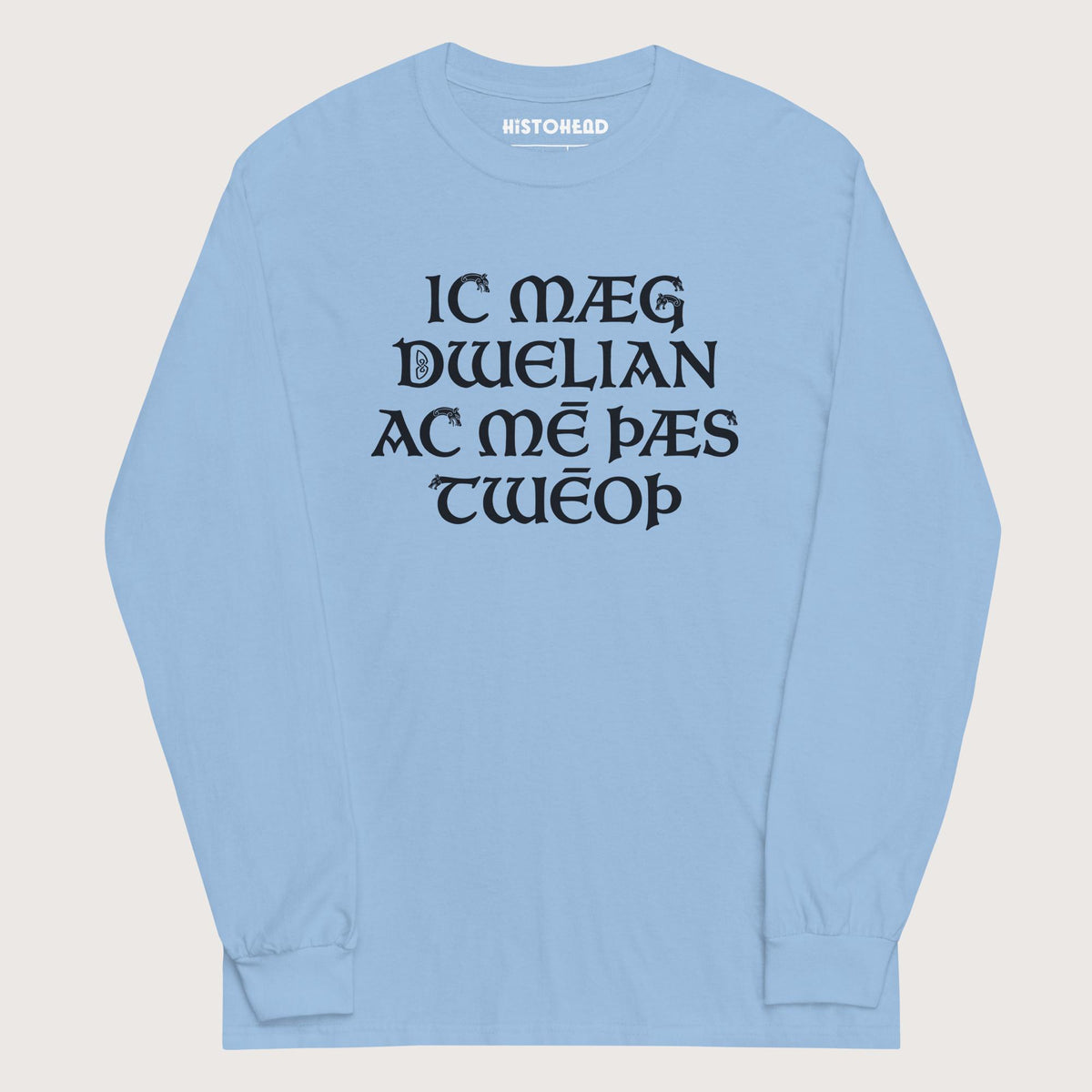 Light Blue I May Be Wrong But I Doubt It in Old English - Long Sleeve - history buff gift by HistoHead
