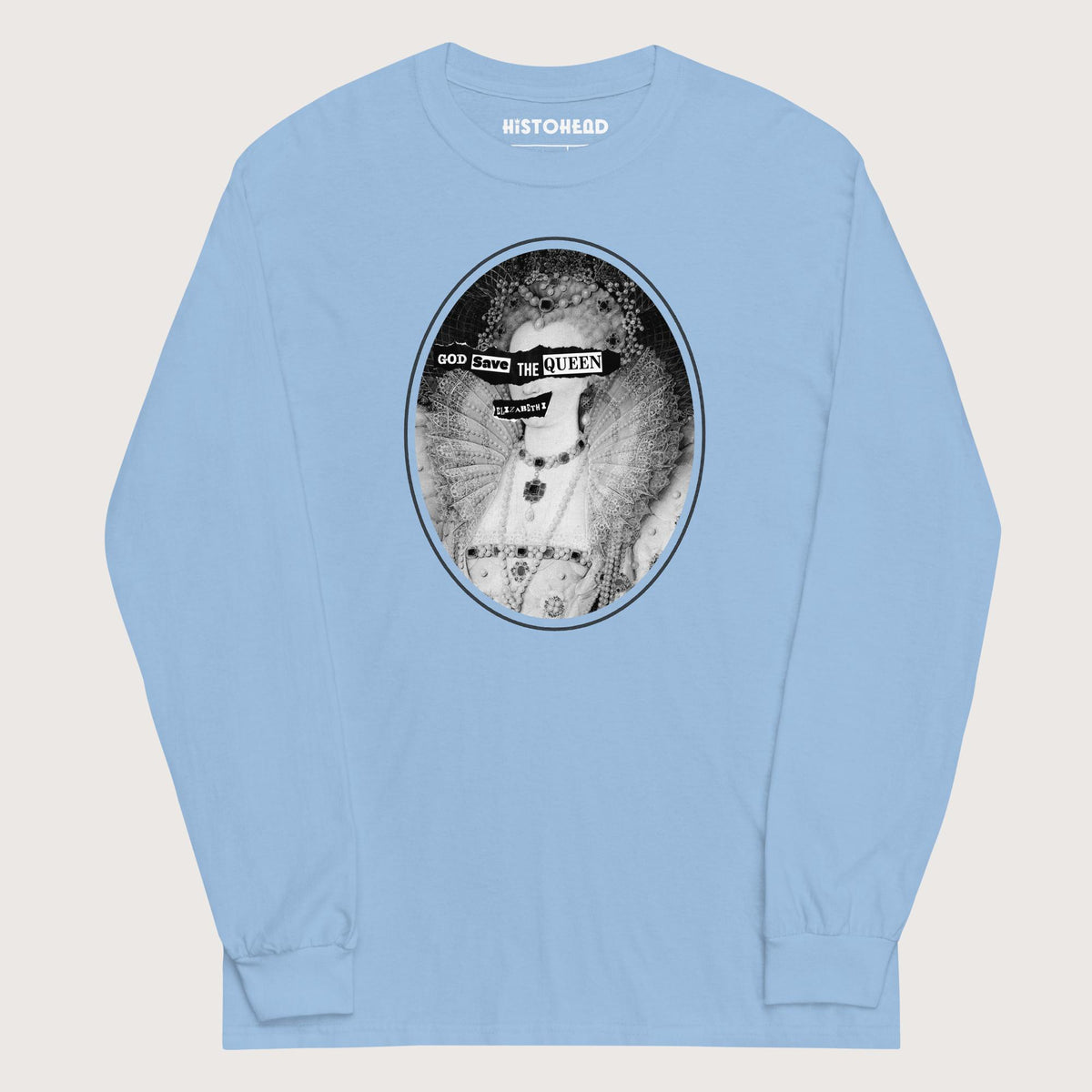 Light Blue God Save the Queen Elizabeth I - Long Sleeve - history buff gift by HistoHead
