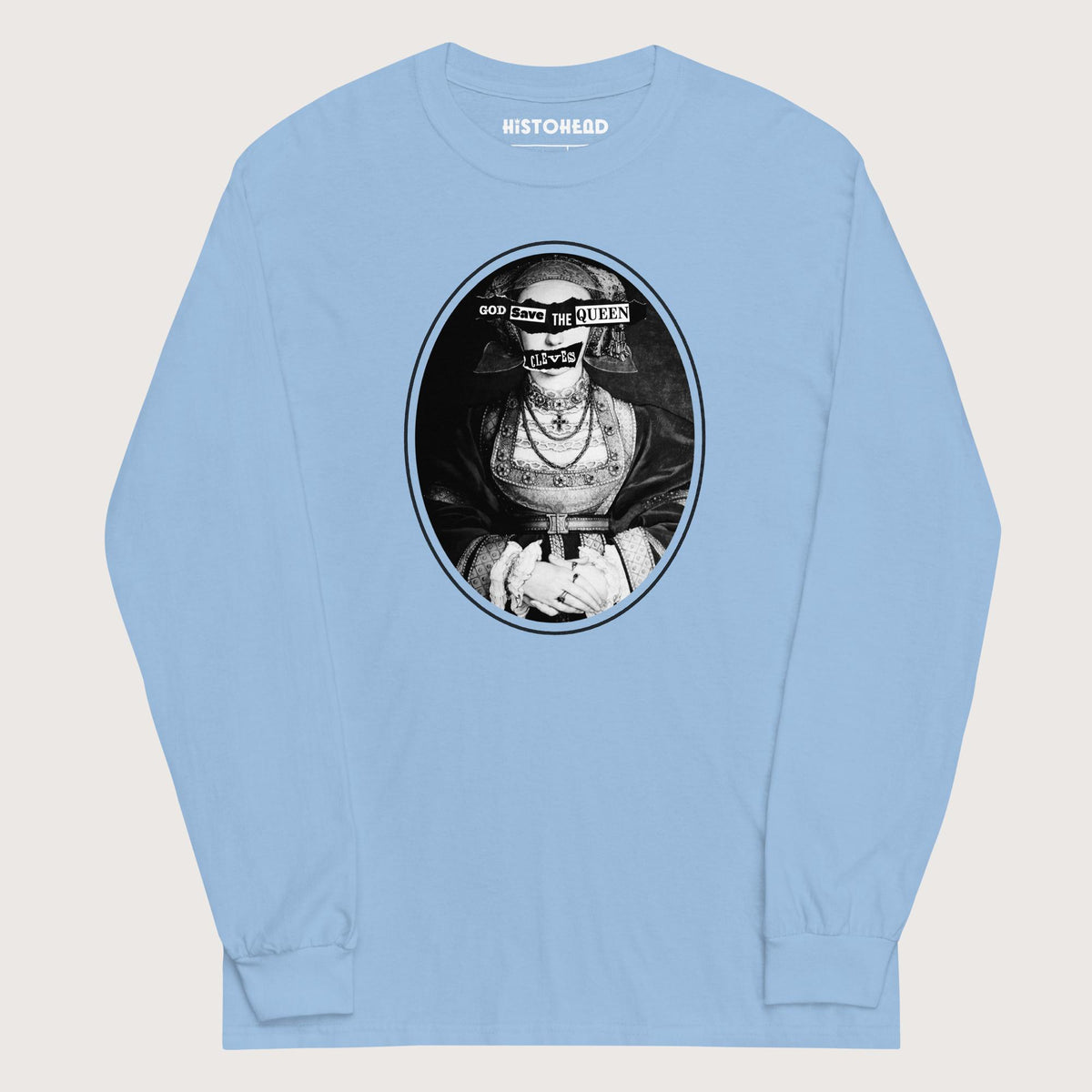 Light Blue God Save the Queen Anne of Cleves - Long Sleeve - history buff gift by HistoHead