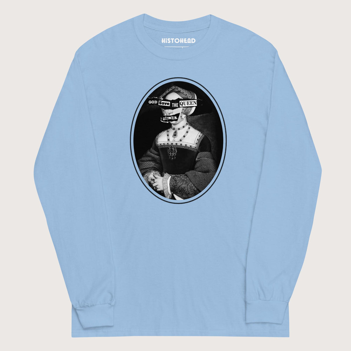 Light Blue God Save the Queen Jane Seymour - Long Sleeve - history buff gift by HistoHead