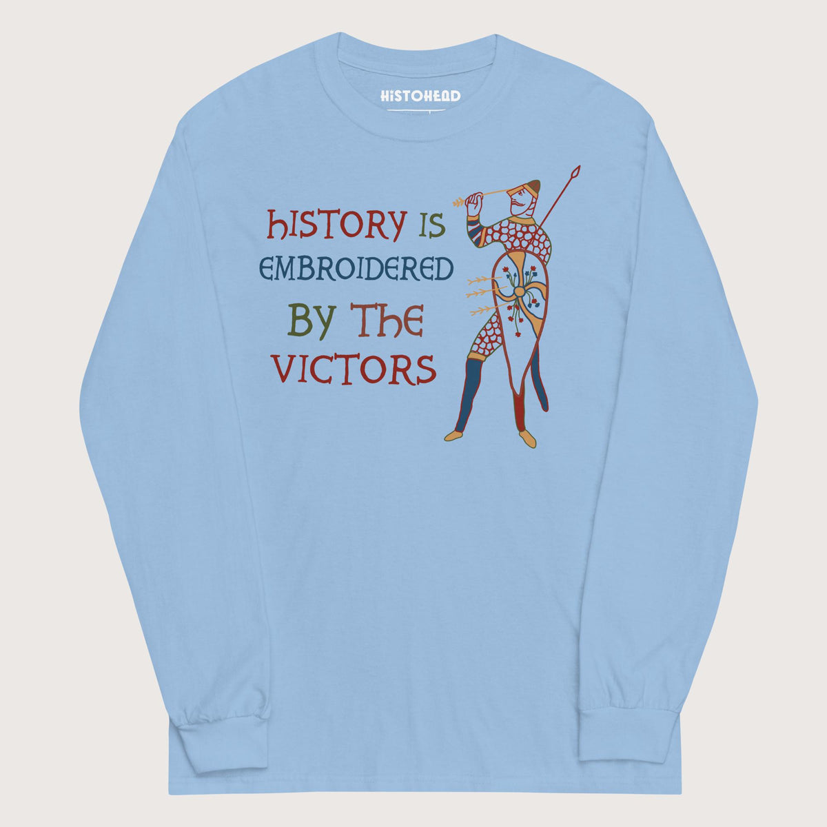 Light Blue Harold Godwinson History Is Embroidered by the Victors Bayeux Tapestry - Long Sleeve - history buff gift by HistoHead