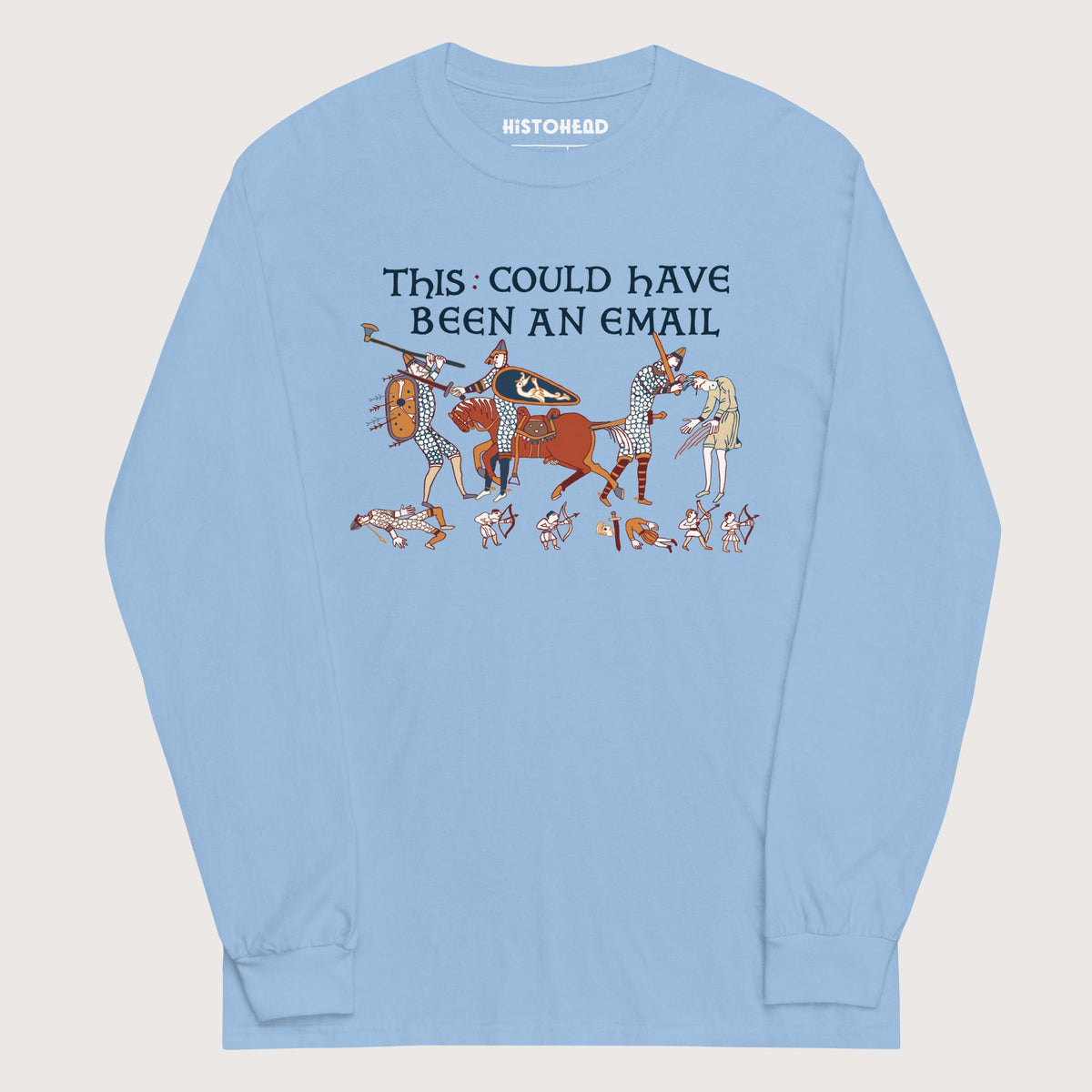 Light Blue Bayeux Tapestry This Could Have Been an Email - Long Sleeve - history buff gift by HistoHead