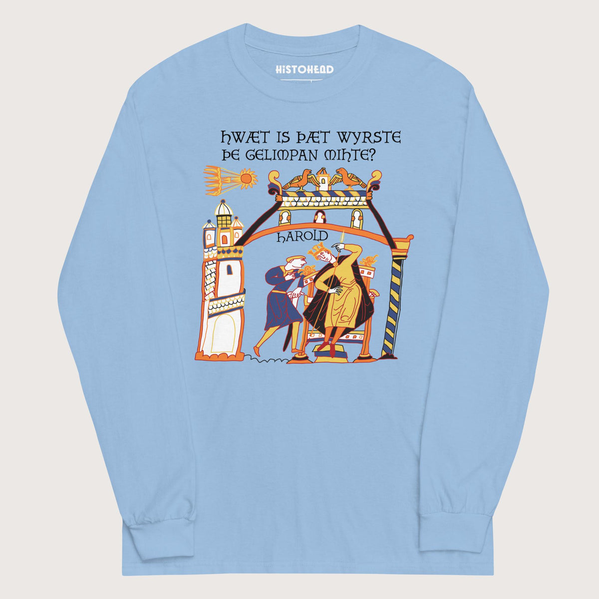 Light Blue Bayeux Tapestry What's the Worst That Could Happen in Old English - Long Sleeve - history buff gift by HistoHead
