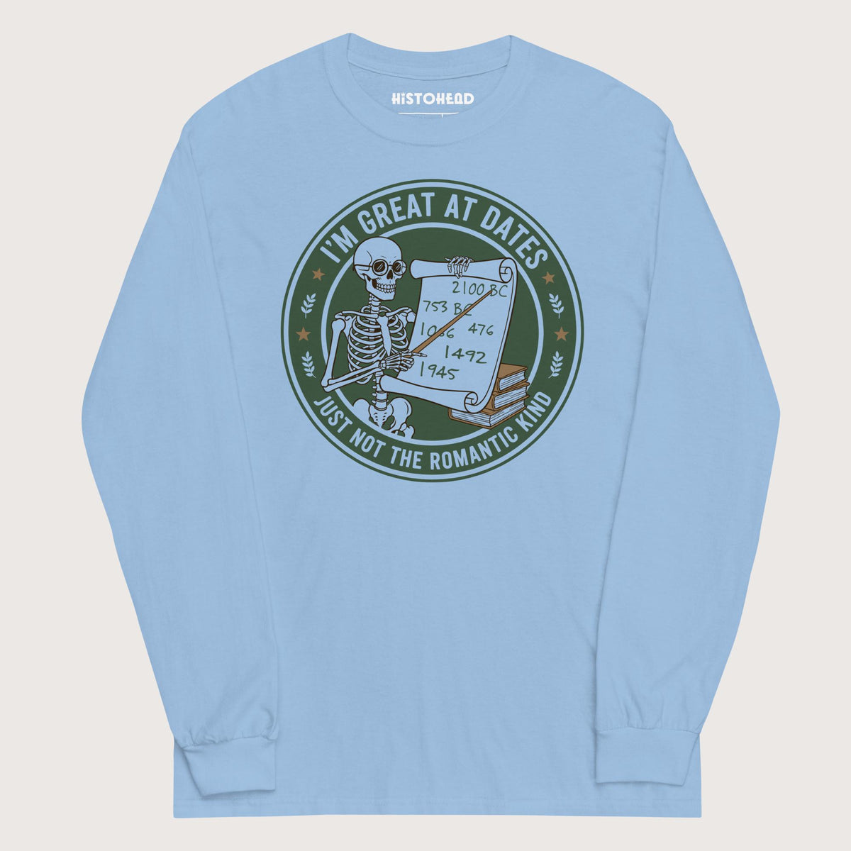 Light Blue Great At Dates - Long Sleeve - history buff gift by HistoHead
