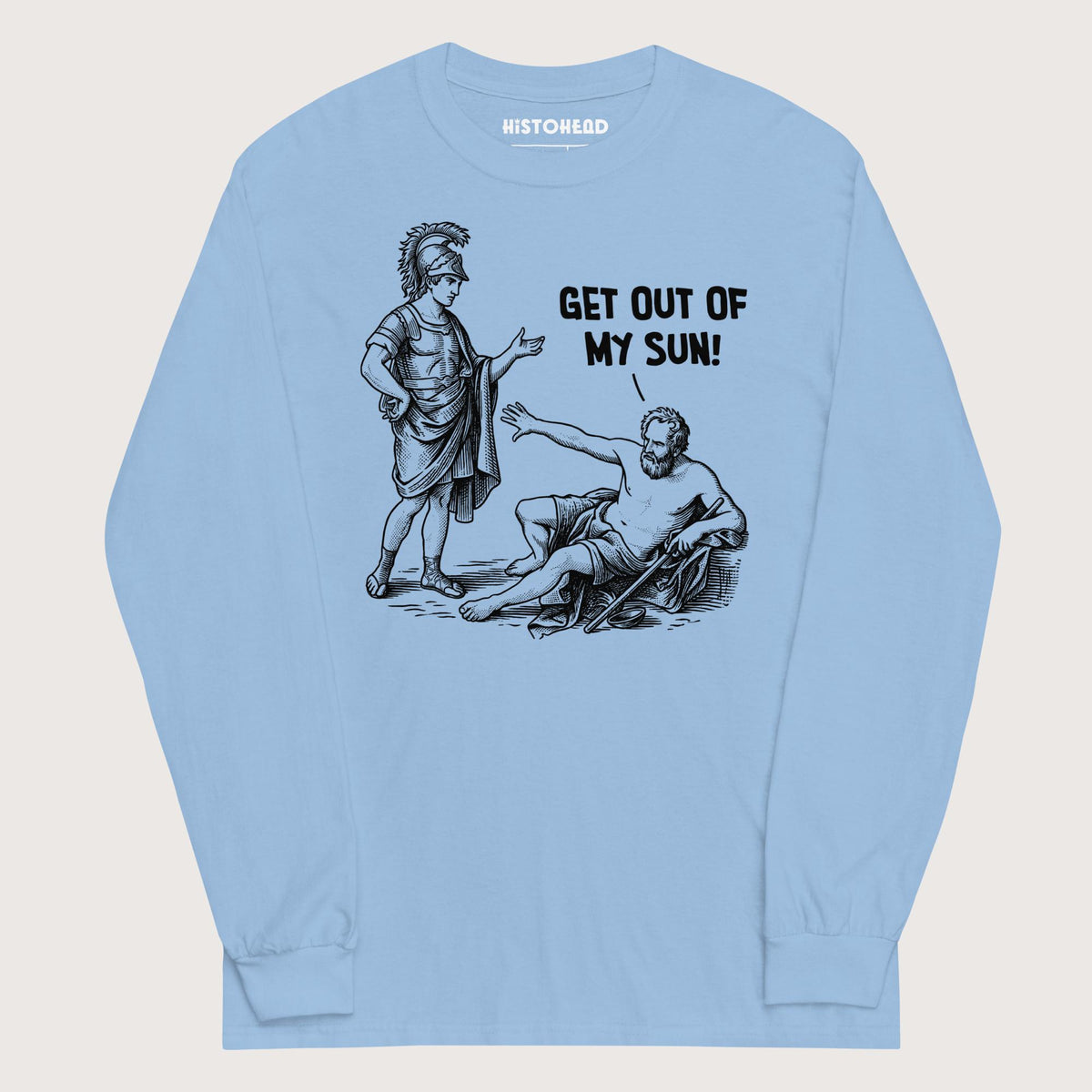 Light Blue Diogenes: Get Out of My Sun - Long Sleeve - history buff gift by HistoHead