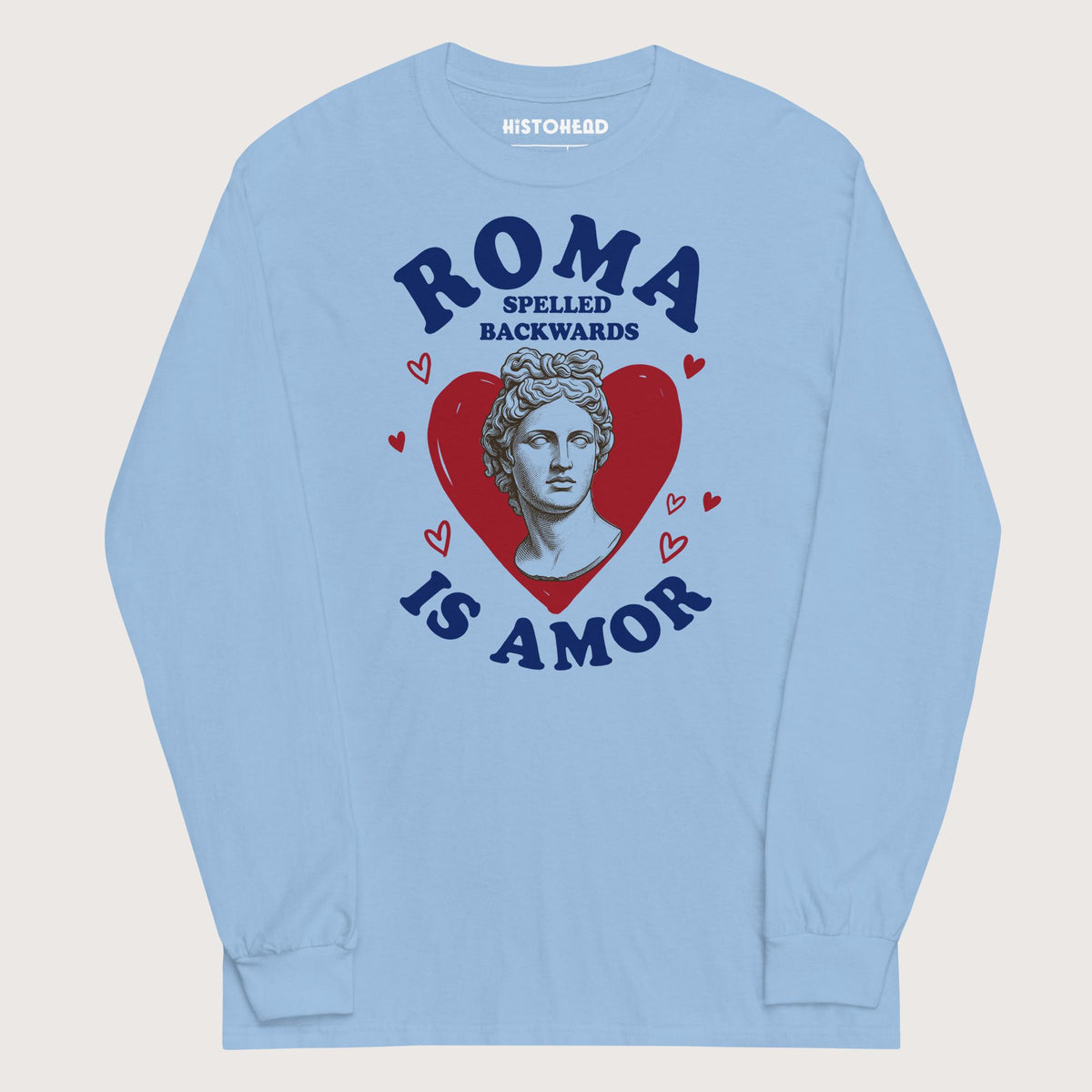 Light Blue Roma Spelled Backwards Is Amor - Long Sleeve - history buff gift by HistoHead