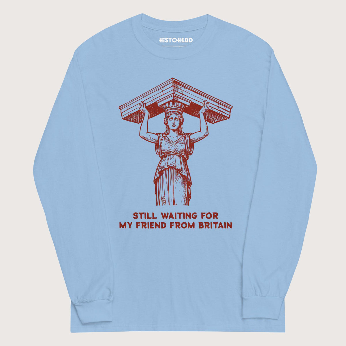 Light Blue Caryatid Waiting for Her Friend - Long Sleeve - history buff gift by HistoHead